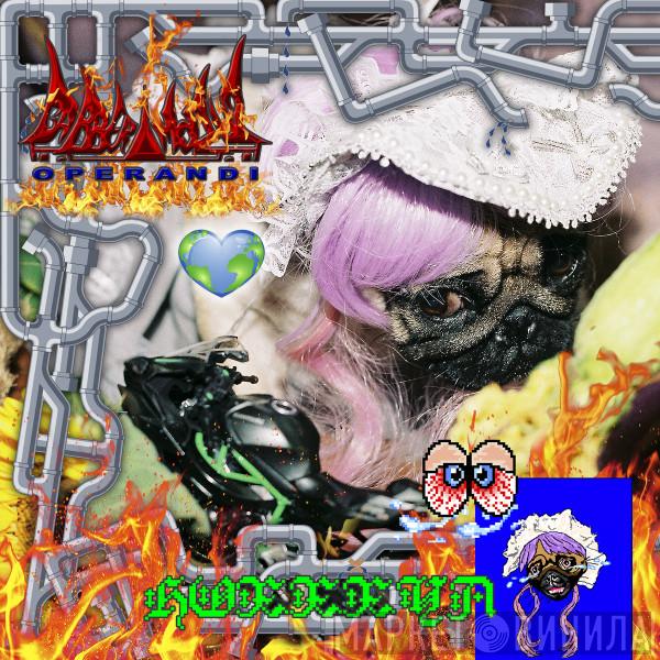  Gabber Modus Operandi  - HOXXXYA