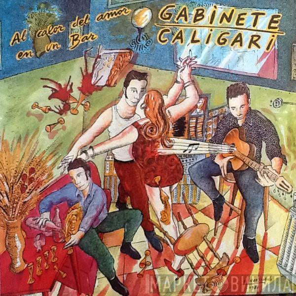 Gabinete Caligari - Al Calor Del Amor En Un Bar