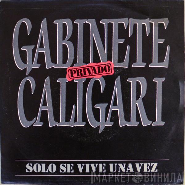 Gabinete Caligari - Sólo Se Vive Una Vez