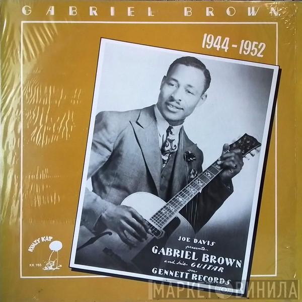 Gabriel Brown - 1944-1952