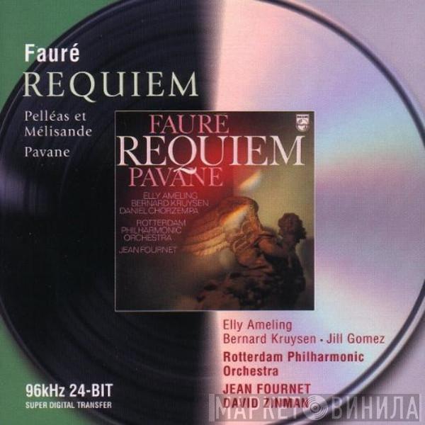 - Gabriel Fauré · Elly Ameling · Bernard Kruysen · Jill Gomez · Rotterdams Philharmonisch Orkest · Jean Fournet  David Zinman  - Requiem; Pelléas Et Mélisande; Pavane
