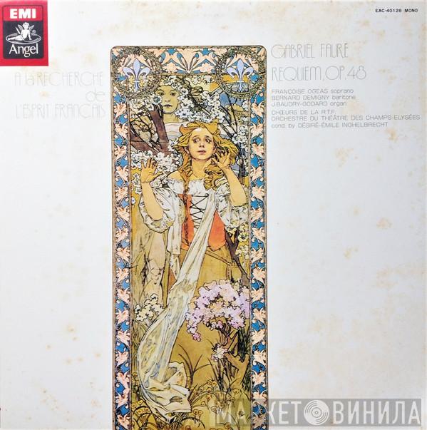 , Gabriel Fauré , Françoise Ogéas , Bernard Demigny , Jeanne Baudry , Chœur de Radio France Cond. By Orchestre Du Théâtre Des Champs-Elysées = Désiré-Émile Inghelbrecht , Gabriel Fauré , Françoise Ogéas , Bernard Demigny 指揮 Désiré-Émile Inghelbrecht , Orchestre Du Théâtre Des Champs-Elysées  Chœur de Radio France  - Requiem, Op.48 = レクイエム 作品48