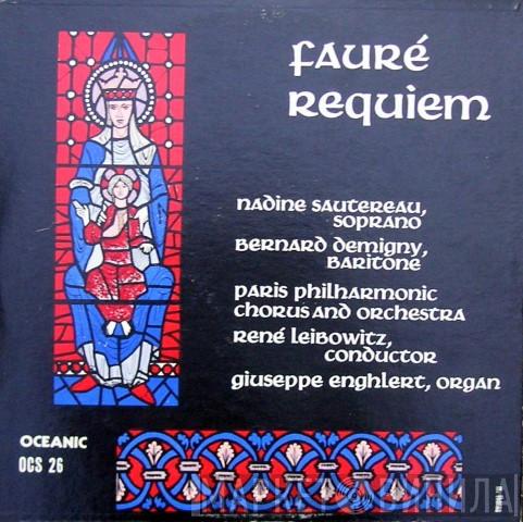 - Gabriel Fauré , Nadine Sautereau , Bernard Demigny And Chœur Philharmonique De Paris Conductor Orchestre Philharmonique De Paris  , René Leibowitz  Giuseppe Giorgio Englert  - Requiem