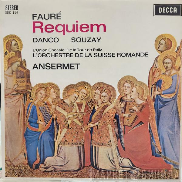 , Gabriel Fauré , Suzanne Danco With Gérard Souzay And L'Union Chorale De La Tour De Peilz Conducted By L'Orchestre De La Suisse Romande  Ernest Ansermet  - Requiem Opus 48