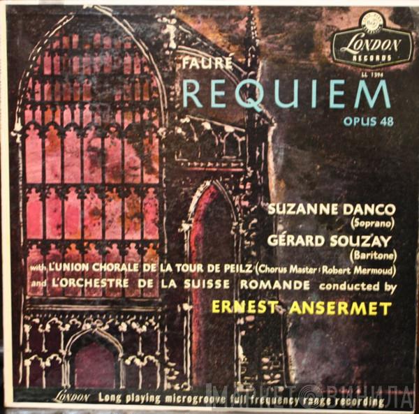 , Gabriel Fauré , Suzanne Danco With Gérard Souzay And L'Union Chorale De La Tour De Peilz Conducted By L'Orchestre De La Suisse Romande  Ernest Ansermet  - Requiem Opus 48