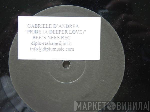 Gabriele D'Andrea - Pride (A Deeper Love)