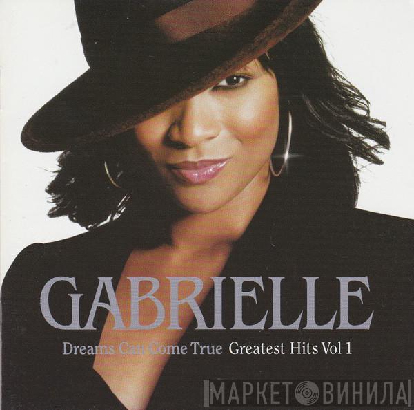  Gabrielle  - Dreams Can Come True - Greatest Hits Vol 1