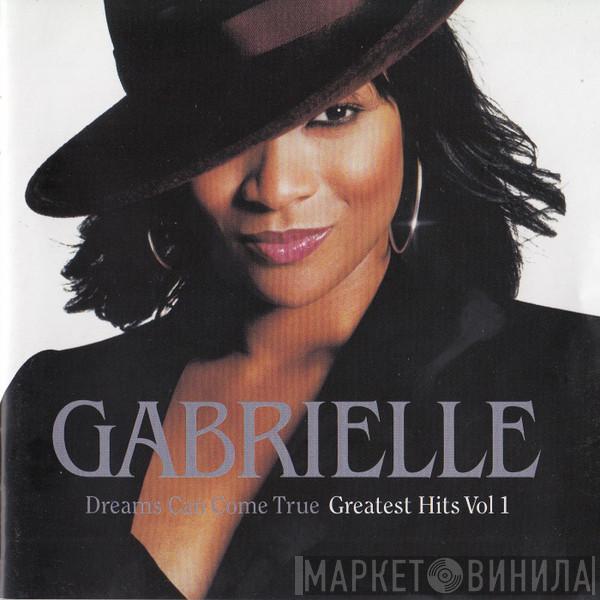  Gabrielle  - Dreams Can Come True - Greatest Hits Vol 1