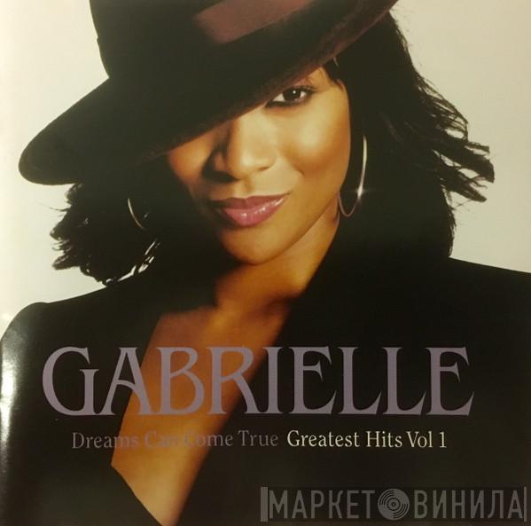  Gabrielle  - Dreams Can Come True - Greatest Hits Vol 1