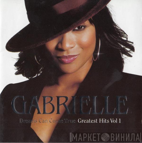  Gabrielle  - Dreams Can Come True - Greatest Hits Vol 1