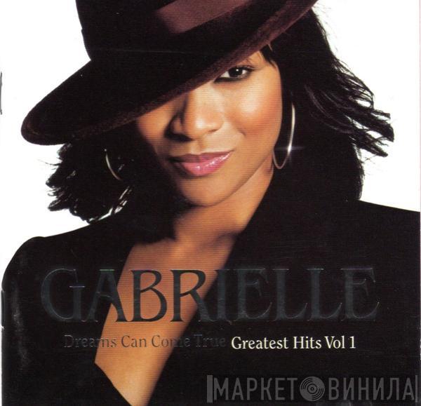  Gabrielle  - Dreams Can Come True Greatest Hits Vol 1