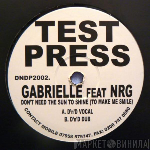 Gabrielle, NRG  - Don't Need The Sun To Shine (To Make Me Smile)