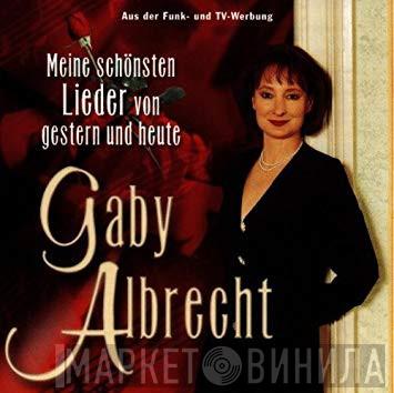 Gaby Albrecht - Meine Schönsten Lieder Von Gestern Und Heute