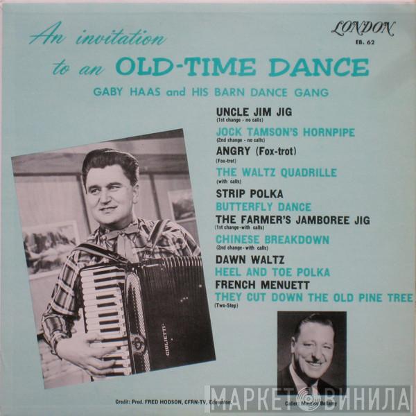 Gaby Haas And His Barndance Gang  - An Invitation To An Old Time Barn Dance