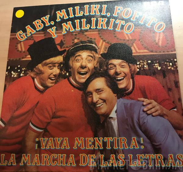 Gaby, Miliki, Fofito Y Milikito - ¡Vaya Mentira!