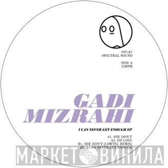 Gadi Mizrahi - I Can Never Get Enough EP