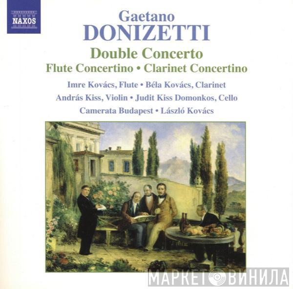 Gaetano Donizetti, Kovács Imre, Béla Kovács, András Kiss, Judit Kiss-Domonkos, Camerata Budapest, László Kovács - Double Concerto / Flute Concertino / Clarinet Concertino