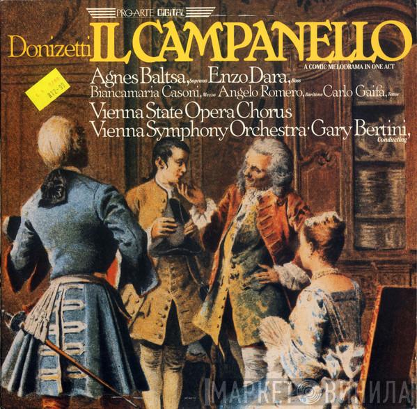 , Gaetano Donizetti , Agnes Baltsa , Enzo Dara , Bianca Maria Casoni , Angelo Romero , Carlo Gaifa , Gary Bertini , Wiener Staatsopernchor  Wiener Symphoniker  - Il Campanello