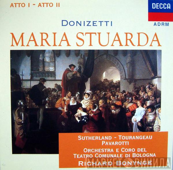 Gaetano Donizetti, Joan Sutherland, Huguette Tourangeau, Luciano Pavarotti, Orchestra Del Teatro Comunale Di Bologna, Coro del Teatro Comunale di Bologna, Richard Bonynge - Maria Stuarda [Atto I - Atto II]