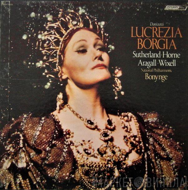 Gaetano Donizetti, Joan Sutherland, Marilyn Horne, Giacomo Aragall, Ingvar Wixell, Richard Bonynge, National Philharmonic Orchestra - Lucrezia Borgia