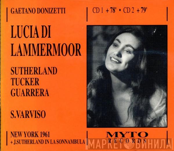 - Gaetano Donizetti , Joan Sutherland , Richard Tucker  , Frank Guarrera  Silvio Varviso  - Lucia Di Lammermoor