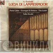 , Gaetano Donizetti , Maria Callas , Giuseppe di Stefano , Tito Gobbi  Tullio Serafin  - Lucia di Lammermoor