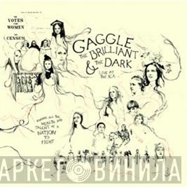 Gaggle - The Brilliant And The Dark - Gaggle Live At The ICA