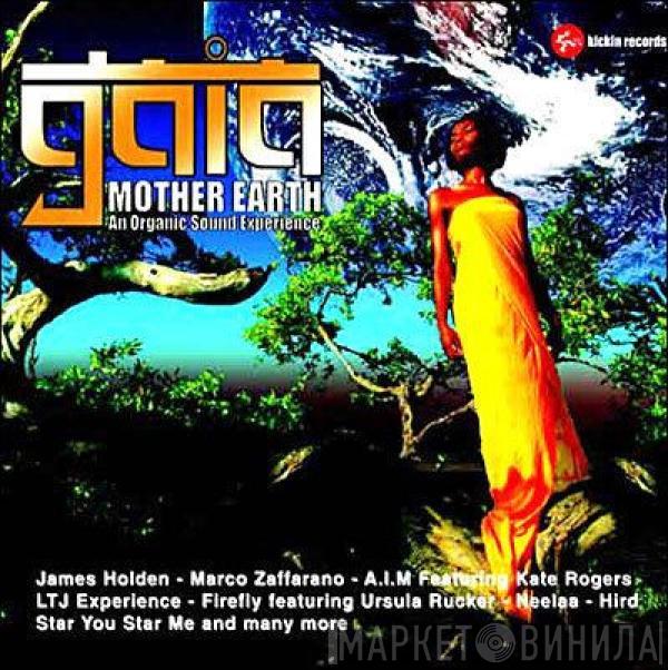  - Gaia: Mother Earth (An Organic Sound Experience)