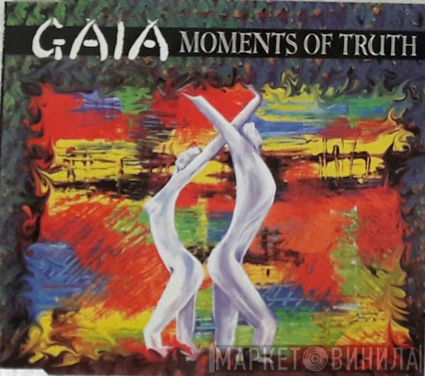 Gaia  - Moment Of Truth