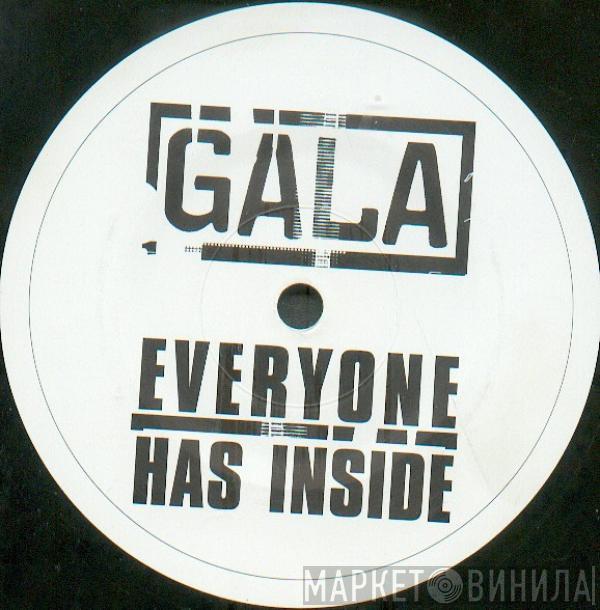 Gala - Everyone Has Inside