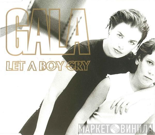  Gala  - Let A Boy Cry