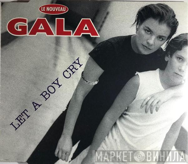  Gala  - Let A Boy Cry