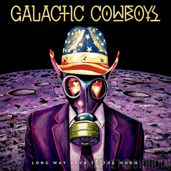 Galactic Cowboys - Long Way Back To The Moon