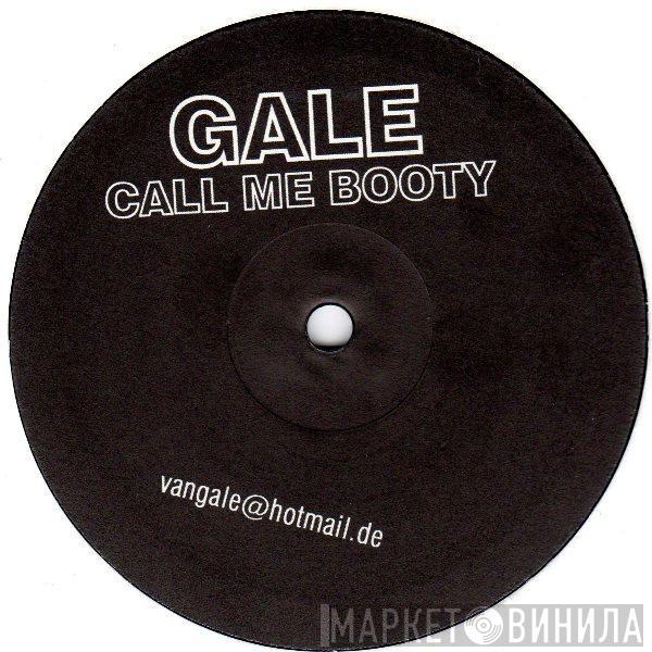 Gale - Call Me Booty