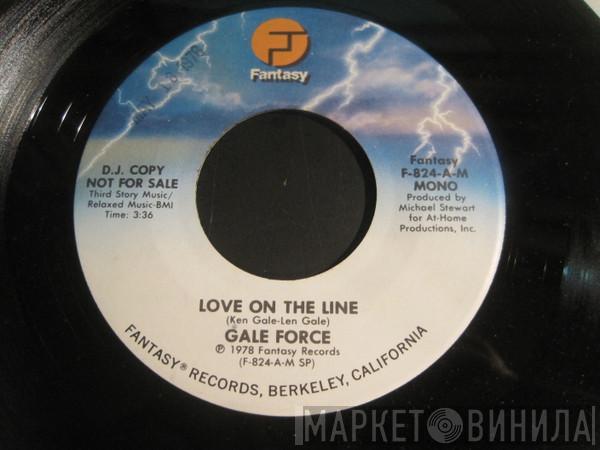 Gale Force  - Love On The Line