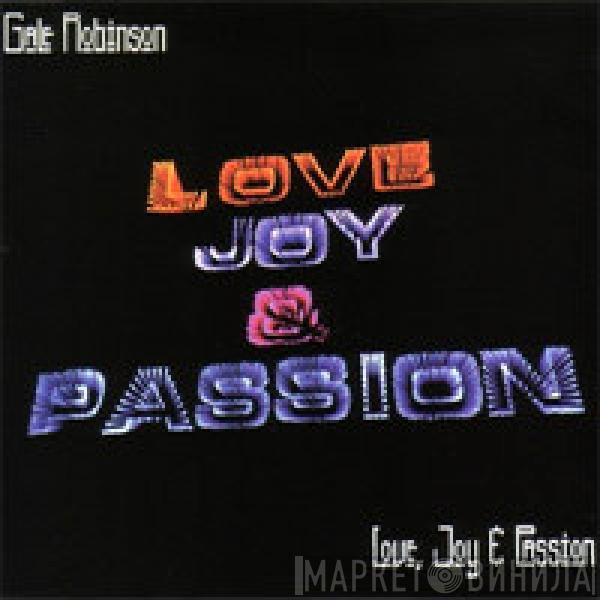 Gale Robinson - Love, Joy & Passion