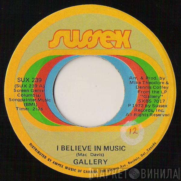 Gallery  - I Believe In Music / Someone