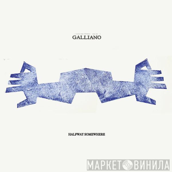 Galliano - Halfway Somewhere