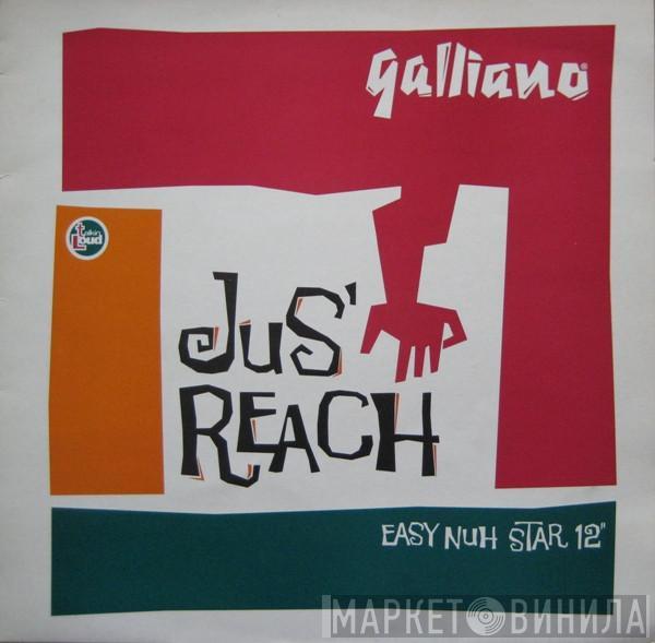 Galliano - Jus' Reach (Easy Nuh Star 12")