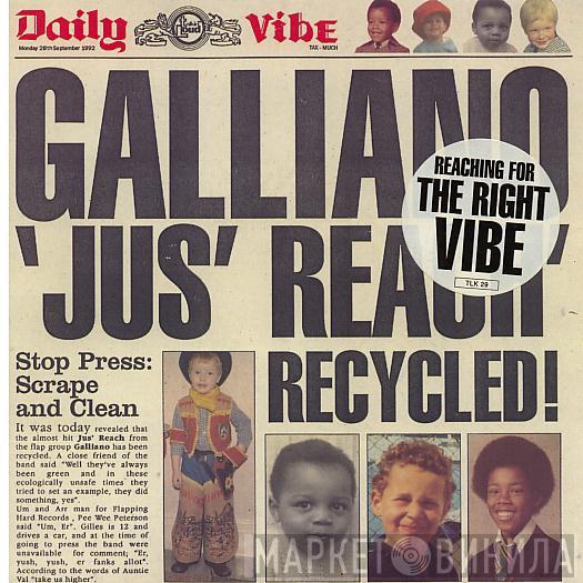 Galliano - Jus' Reach Recycled