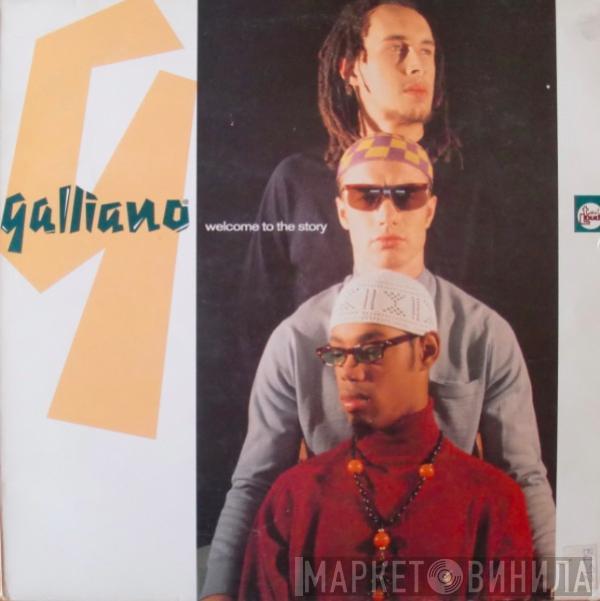 Galliano - Welcome To The Story