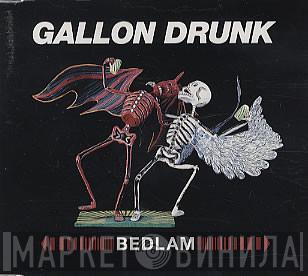 Gallon Drunk - Bedlam