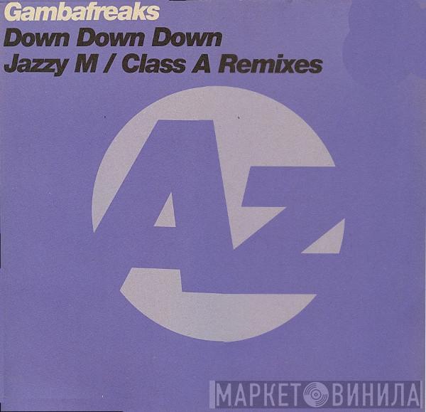 Gambafreaks - Down Down Down (Jazzy M / Class A Remixes)