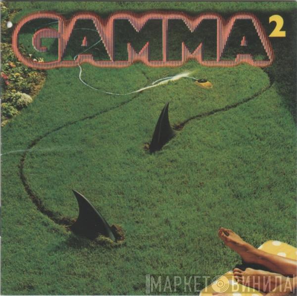 Gamma  - Gamma 2