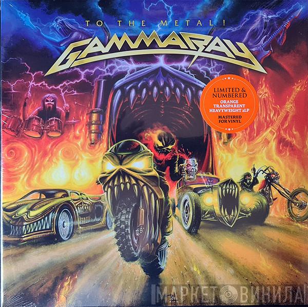 Gamma Ray - To The Metal !