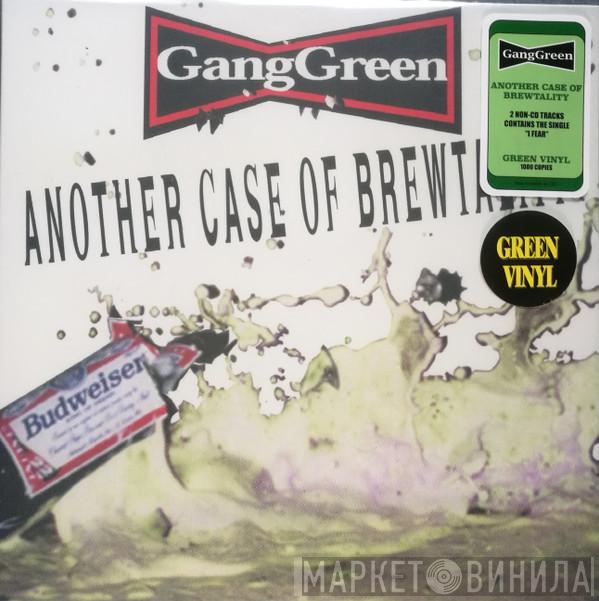 Gang Green - Another Case Of Brewtality