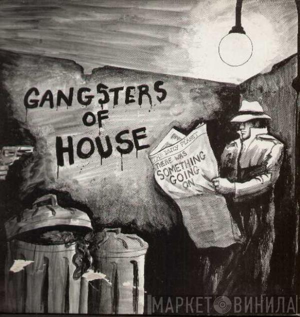 Gangsters Of House - (There Was) Something Going On