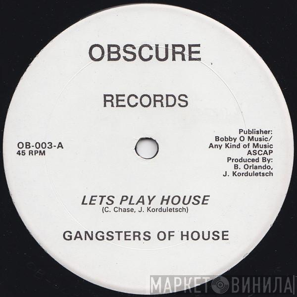 Gangsters Of House  - Lets Play House