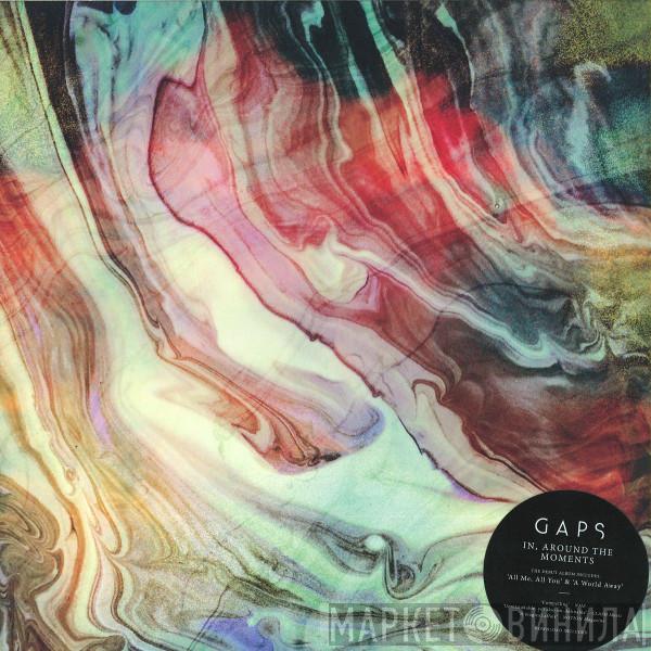 Gaps  - In, Around The Moments