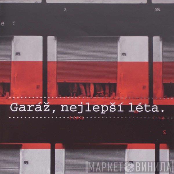 Garáž - Garáž, Nejlepší Léta.